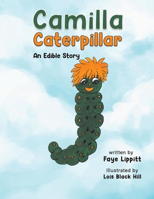 Camilla Caterpillar -- Faye Lippitt, Paperback