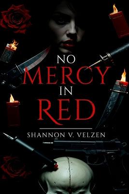 No Mercy In Red -- Shannon V. Velzen, Paperback