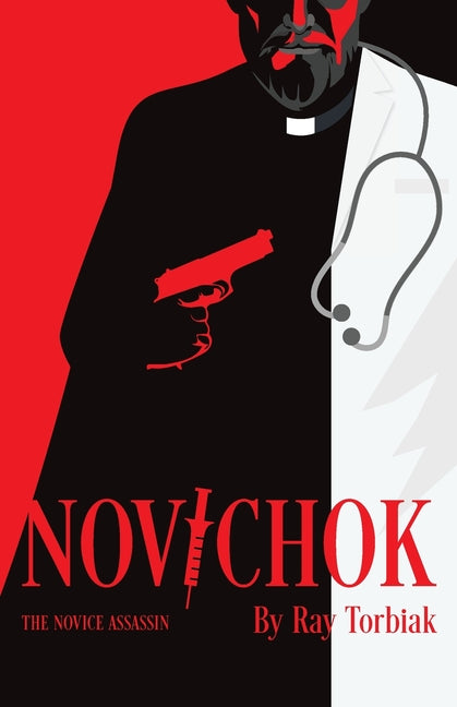 Novichok: The Novice Assassin -- Ray Torbiak, Paperback
