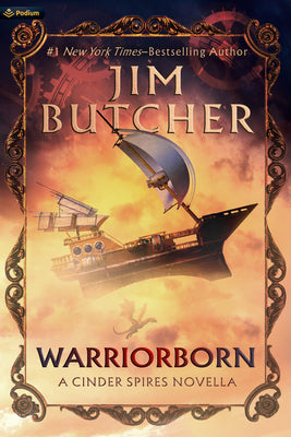 Warriorborn: A Cinder Spires Novella -- Jim Butcher, Paperback