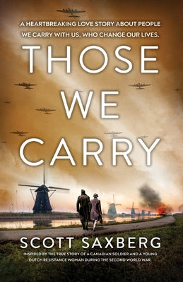 Those We Carry by Saxberg, Scott