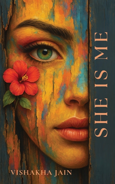She Is Me -- Vishakha Jain, Paperback