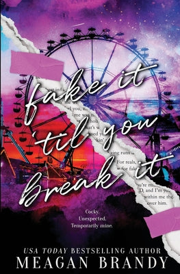 Fake It Til You Break It -- Meagan Brandy, Paperback