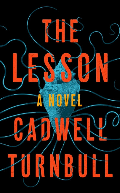 The Lesson -- Cadwell Turnbull, Paperback