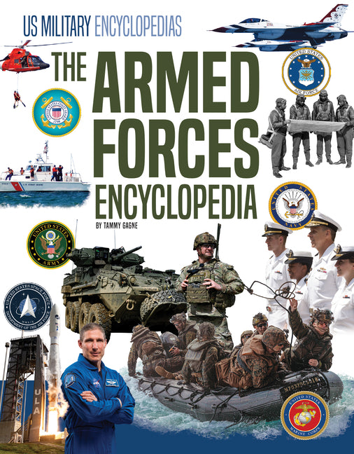 The Armed Forces Encyclopedia -- Tammy Gagne, Library Binding