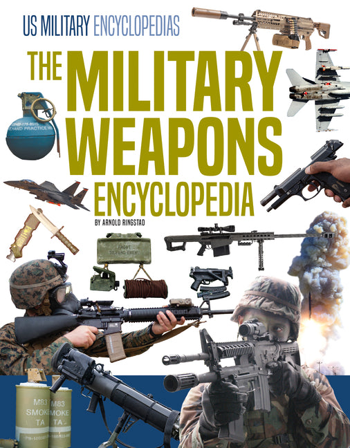 Military Weapons Encyclopedia -- Arnold Ringstad, Library Binding