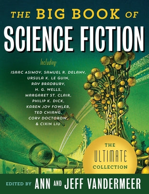 The Big Book of Science Fiction -- Jeff VanderMeer, Paperback