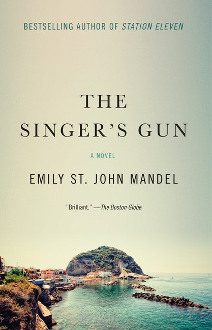 The Singer's Gun -- Emily St John Mandel, Paperback