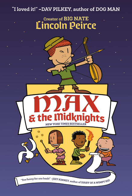 Max and the Midknights -- Lincoln Peirce, Hardcover