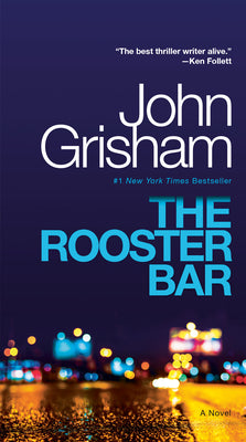 The Rooster Bar -- John Grisham, Mass Market Paperbound
