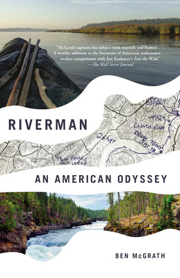 Riverman: An American Odyssey -- Ben McGrath, Paperback