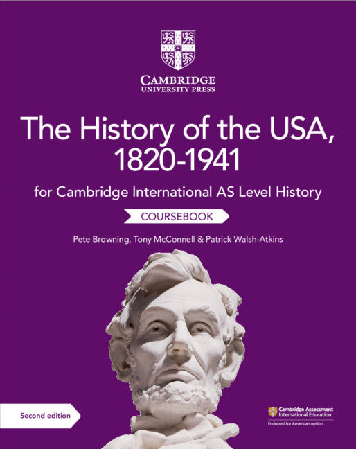 Cambridge International as Level History the History of the Usa, 1820-1941 Coursebook -- Pete Browning, Paperback