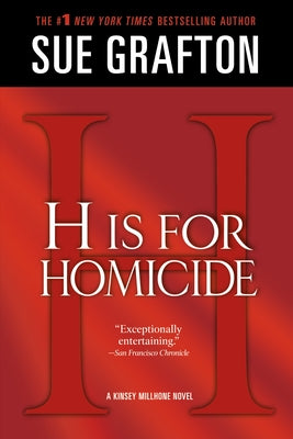 H Is for Homicide: A Kinsey Millhone Novel -- Sue Grafton, Paperback