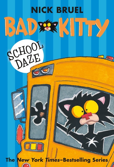 Bad Kitty School Daze (Paperback Black-And-White Edition) -- Nick Bruel, Paperback
