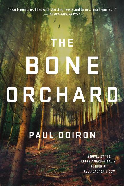 The Bone Orchard -- Paul Doiron, Paperback