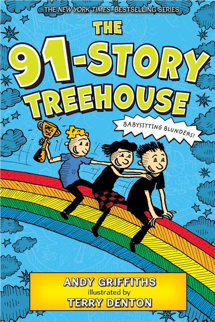 The 91-Story Treehouse: Babysitting Blunders! -- Andy Griffiths, Paperback