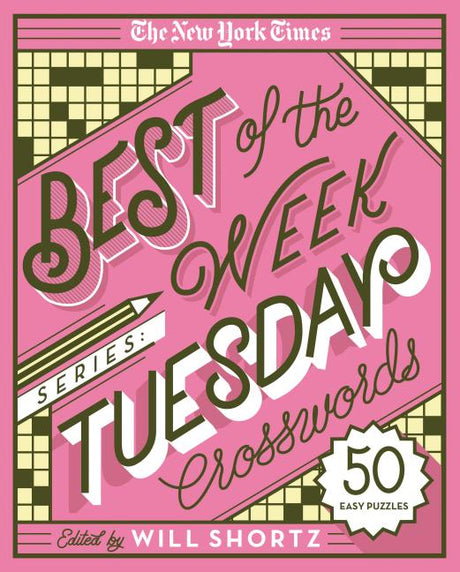 The New York Times Best of the Week Series: Tuesday Crosswords: 50 Easy Puzzles -- New York Times, Spiral