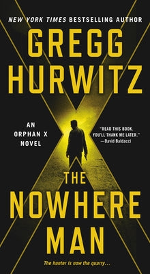 The Nowhere Man: An Orphan X Novel by Hurwitz, Gregg
