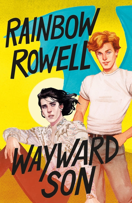 Wayward Son -- Rainbow Rowell, Paperback