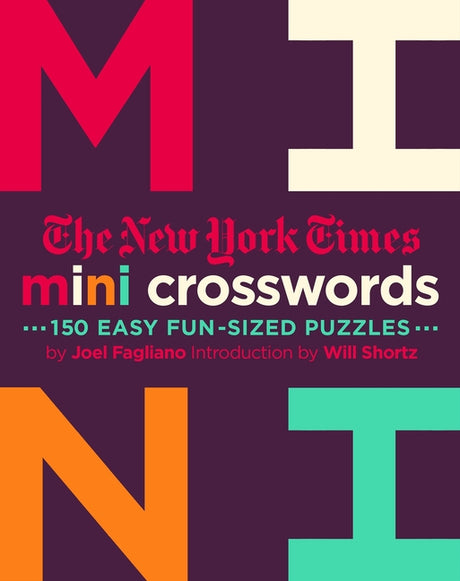 The New York Times Mini Crosswords, Volume 2: 150 Easy Fun-Sized Puzzles -- New York Times, Paperback