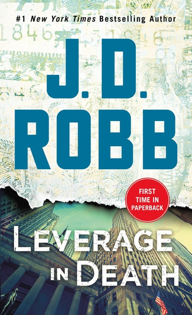 Leverage in Death: An Eve Dallas Novel -- J. D. Robb, Mass Market Paperbound