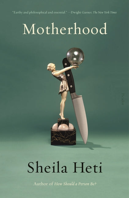 Motherhood -- Sheila Heti, Paperback