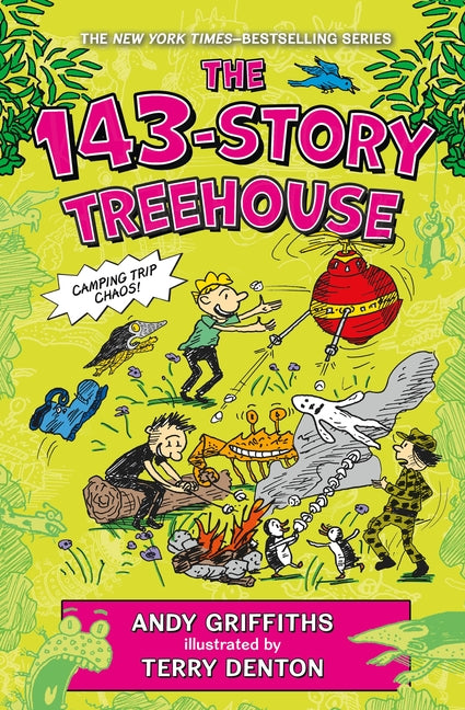 The 143-Story Treehouse: Camping Trip Chaos! -- Andy Griffiths, Hardcover