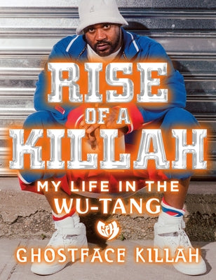Rise of a Killah -- Ghostface Killah, Hardcover