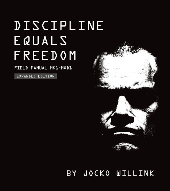 Discipline Equals Freedom: Field Manual Mk1-Mod1 -- Jocko Willink, Hardcover