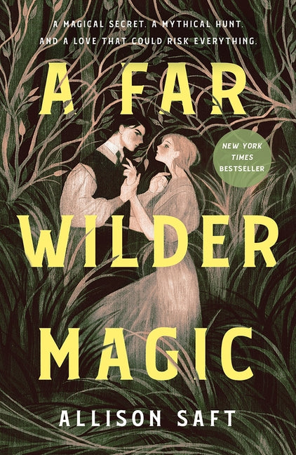 A Far Wilder Magic -- Allison Saft, Paperback