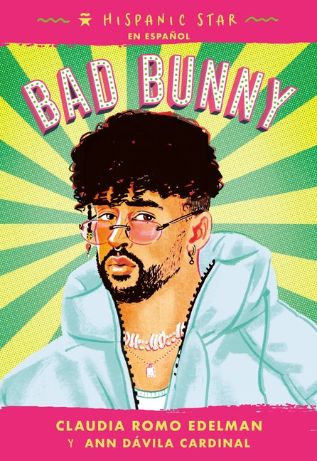 Hispanic Star En Español: Bad Bunny -- Claudia Romo Edelman, Paperback