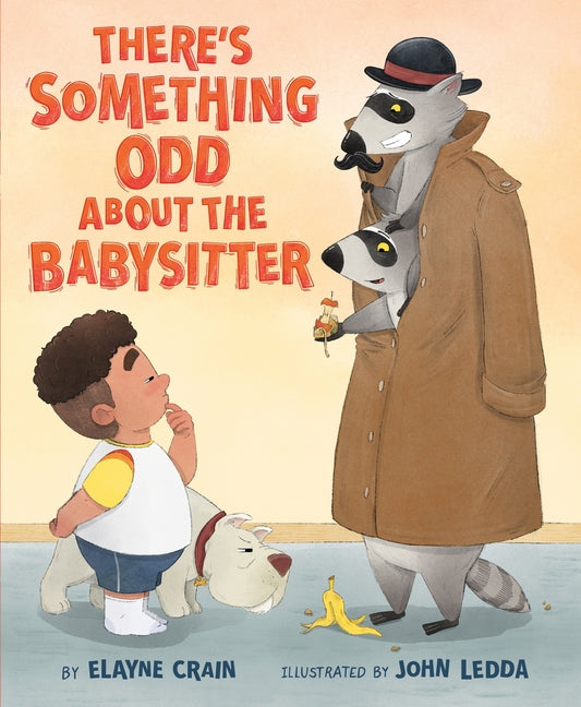 There's Something Odd about the Babysitter -- Elayne Crain, Hardcover