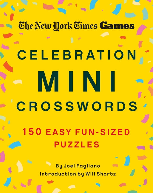 New York Times Games Celebration Mini Crosswords: 150 Easy Fun-Sized Puzzles -- New York Times, Paperback