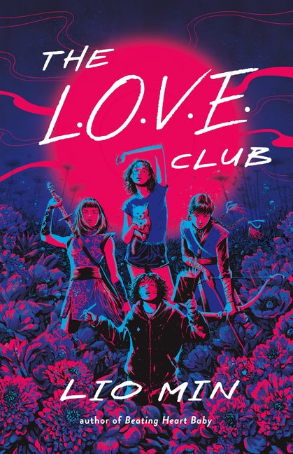 The L.O.V.E. Club -- Lio Min, Hardcover