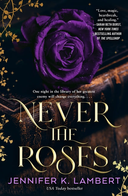 Never the Roses -- Jennifer K. Lambert, Paperback