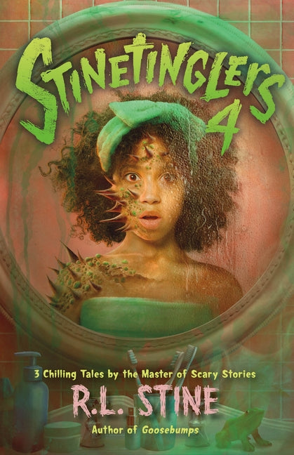 Stinetinglers 4: 3 Chilling Tales by the Master of Scary Stories -- R. L. Stine, Hardcover