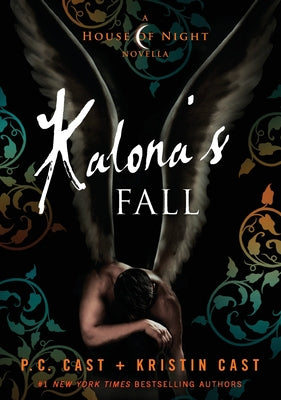 Kalona's Fall: A House of Night Novella -- P. C. Cast, Paperback