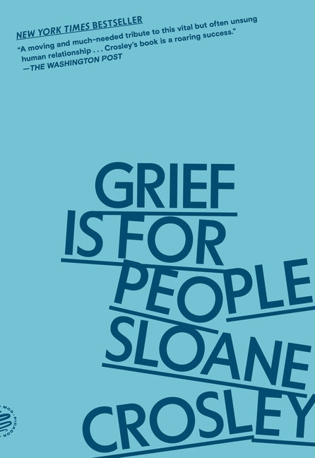 Grief Is for People -- Sloane Crosley, Paperback