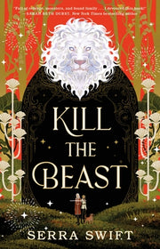 Kill the Beast by Swift, Serra