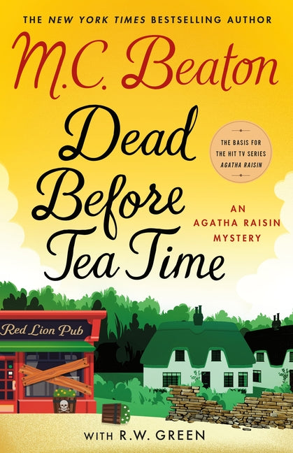 Dead Before Tea Time: An Agatha Raisin Mystery -- M. C. Beaton, Hardcover