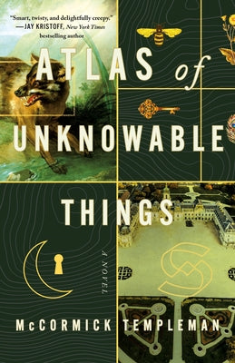 Atlas of Unknowable Things -- McCormick Templeman, Hardcover