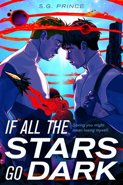 If All the Stars Go Dark -- S. G. Prince, Hardcover
