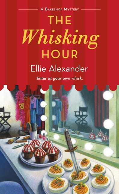 The Whisking Hour: A Bakeshop Mystery -- Ellie Alexander, Mass Market Paperbound