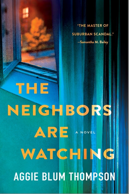 The Neighbors Are Watching -- Aggie Blum Thompson, Hardcover