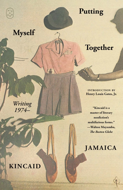Putting Myself Together: Writing 1974- -- Jamaica Kincaid, Paperback