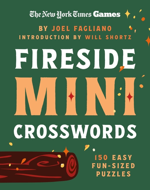 New York Times Games Fireside Mini Crosswords: 150 Easy Fun-Sized Puzzles -- New York Times, Paperback