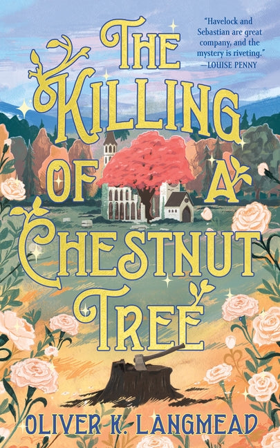 The Killing of a Chestnut Tree -- Oliver K. Langmead, Hardcover
