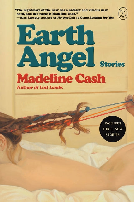 Earth Angel: Stories -- Madeline Cash, Paperback
