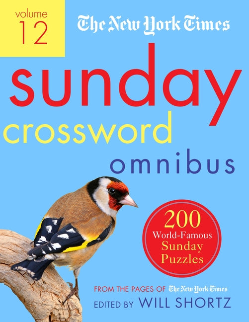 The New York Times Sunday Crossword Omnibus Volume 12: 200 World-Famous Sunday Puzzles from the Pages of the New York Times -- New York Times, Paperback