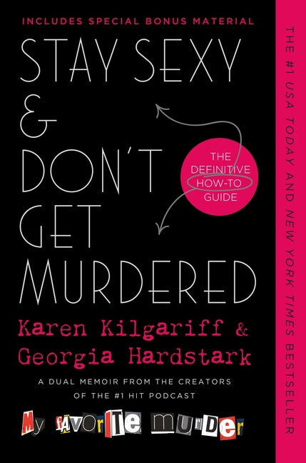 Stay Sexy & Don't Get Murdered: The Definitive How-To Guide -- Karen Kilgariff, Paperback